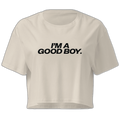 I'm A Good Boy Crop Top Crop Top (Women's Cut - Size Up)